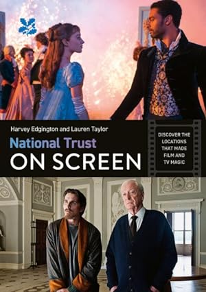 Seller image for National Trust on Screen : Discover the Locations That Made Film and TV Magic for sale by GreatBookPrices