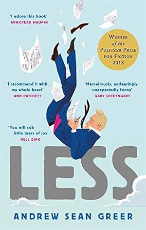 Seller image for Less: Winner of the Pulitzer Prize for Fiction 2018 (An Arthur Less Novel) for sale by WeBuyBooks