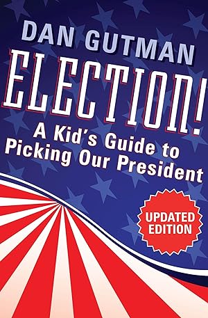 Bild des Verkufers fr Election!: A Kid\ s Guide to Picking Our President zum Verkauf von moluna