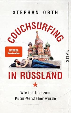 Bild des Verkufers fr Couchsurfing in Russland: Wie ich fast zum Putin-Versteher wurde zum Verkauf von Versandantiquariat Felix Mcke