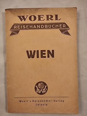Woerl Reisehandbücher - Illustrierter Führer durch Wien und Umgebung.