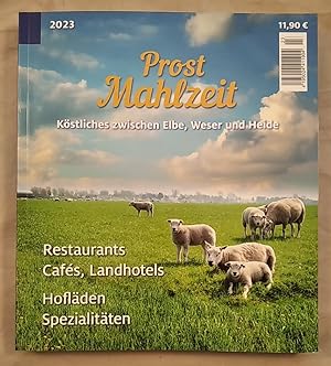 Prost Mahlzeit 2023 - Köstliches zwischen Elbe, Weser und Heide.