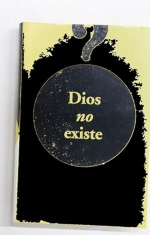 Imagen del vendedor de Dios no existe lecturas esenciales para el no creyente a la venta por Librera Alonso Quijano