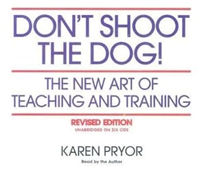 Seller image for Don\ t Shoot the Dog!: The New Art of Teaching and Training for sale by moluna