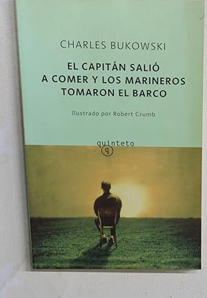 Seller image for El capitn sali a comer y los marineros tomaron el barco for sale by Librera Alonso Quijano