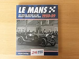 Le Mans 1923-29 : The Official History of the World's Greatest Motor Race