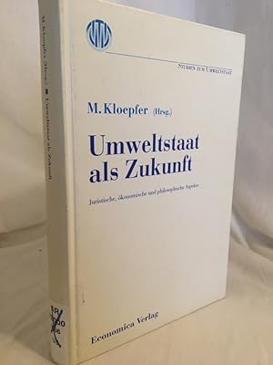 Bild des Verkufers fr Umweltstaat als Zukunft: Juristische, konomische und philosophische Aspekte - Ergebnisse des Ladenburger Kollegs "Umweltstaat". (= Reihe: Studien zum Umweltstaat) zum Verkauf von Versandantiquariat Waffel-Schrder