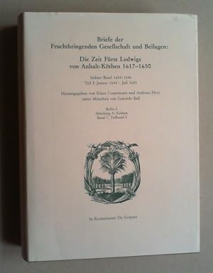 Briefe der Fruchtbringenden Gesellschaft und Beilagen: Die Zeit Fürst Ludwigs von Anhalt-Köthen 1...