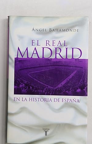 Imagen del vendedor de El Real Madrid en la historia de Espaa a la venta por Librera Alonso Quijano
