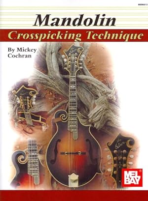 Immagine del venditore per Mel Bay Presents Mandolin : Crosspicking Technique venduto da GreatBookPrices