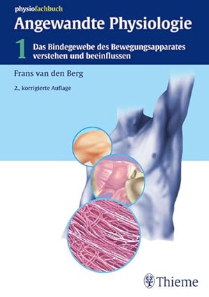 Seller image for Angewandte Physiologie / Das Bindegewebe des Bewegungsapparates verstehen und beeinflussen for sale by Studibuch