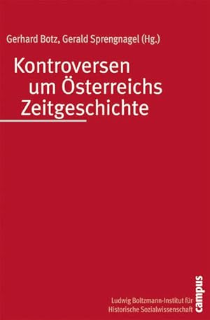 Seller image for Kontroversen um sterreichs Zeitgeschichte: Verdrngte Vergangenheit, sterreich-Identitt, Waldheim und die Historiker (Studien zur historischen Sozialwissenschaft, 13) for sale by Studibuch