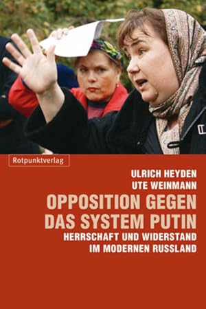 Bild des Verkufers fr Opposition gegen das System Putin: Herrschaft und Widerstand im modernen Russland zum Verkauf von Studibuch