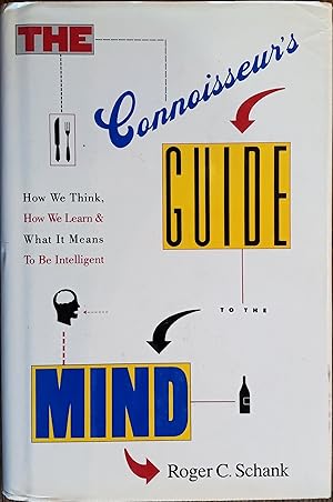 Seller image for The Connoisseur's Guide to the Mind: How We Think, How We Learn, and What It Means to Be Intelligent for sale by The Book House, Inc.  - St. Louis