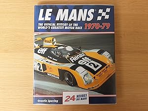 Seller image for Le Mans 1970-79 : The Official History of the World's Greatest Motor Race for sale by Roadster Motoring Books