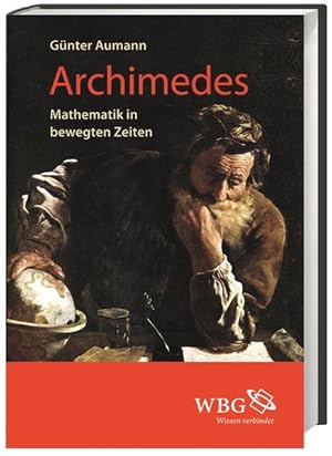 Bild des Verkufers fr Archimedes: Mathematik in bewegten Zeiten zum Verkauf von Studibuch