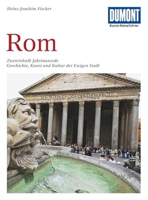 Bild des Verkufers fr DuMont Kunst Reisefhrer Rom: Zweieinhalb Jahrtausende Geschichte, Kunst und Kultur der Ewigen Stadt zum Verkauf von Studibuch