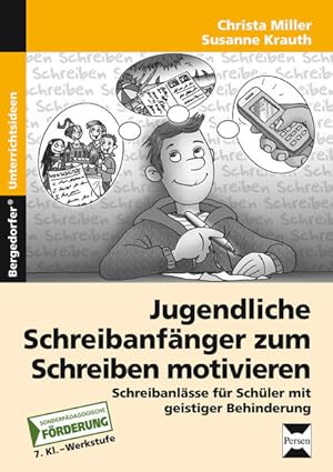 Bild des Verkufers fr Jugendl. Schreibanfnger zum Schreiben motivieren: Persnliche und lebenspraktische Schreibanlsse fr Schler mit geistiger Behinderung (7. Klasse bis Werkstufe) zum Verkauf von Studibuch