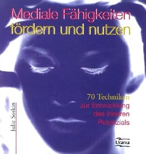 Seller image for Mediale Fhigkeiten frdern und nutzen: 70 Techniken zur Entwicklung des inneren Potenzials for sale by Studibuch