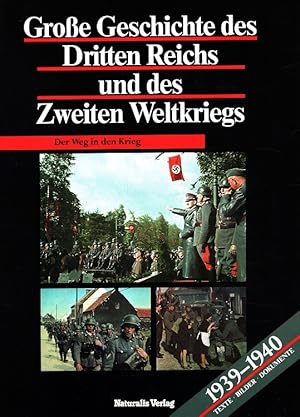 Bild des Verkufers fr Der Weg in den Krieg [1939 - 1940] - Grosse Geschichte des Dritten Reichs und des Zweiten Weltkriegs zum Verkauf von Versandantiquariat Nussbaum