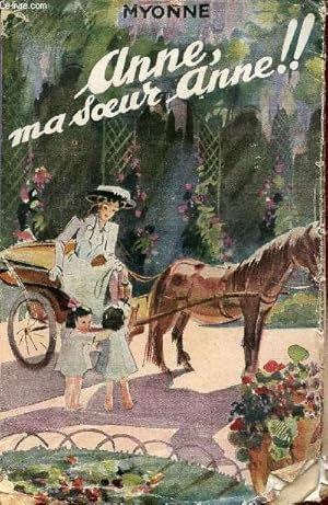 Seller image for Anne, ma s?ur Anne Myonne 2024-303 Cit BE 1945 for sale by Des livres et nous