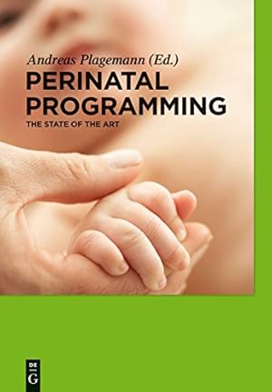 Bild des Verkufers fr Perinatal Programming: The State of the Art zum Verkauf von WeBuyBooks