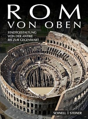Bild des Verkufers fr Rom von oben: Stadtgestaltung von der Antike bis zur Gegenwart zum Verkauf von Studibuch