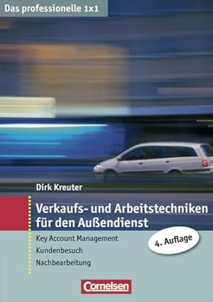 Bild des Verkufers fr Verkaufs- und Arbeitstechniken fr den Auendienst - Das professionelle 1 x 1 (Key Account Management, Kundenbesuch, Nachbereitung) zum Verkauf von Studibuch