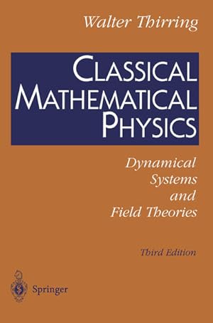 Bild des Verkufers fr Classical Mathematical Physics: Dynamical Systems And Field Theories zum Verkauf von Studibuch