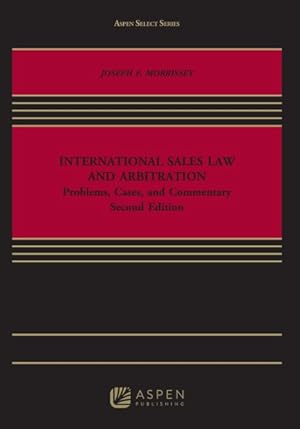 Immagine del venditore per International Sales Law and Arbitration : Problems, Cases, and Commentary venduto da GreatBookPrices