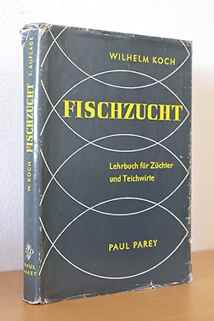 Fischzucht. Lehrbuch für Züchter und Teichwirte