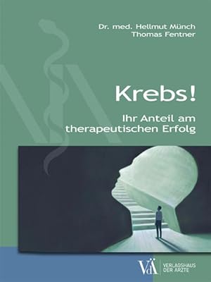 Imagen del vendedor de Krebs!: Ihr Anteil am therapeutischen Erfolg a la venta por Studibuch