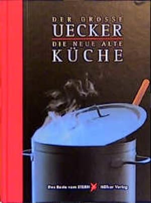 Bild des Verkufers fr Der Grosse Uecker: Die neue alte Kche zum Verkauf von Studibuch