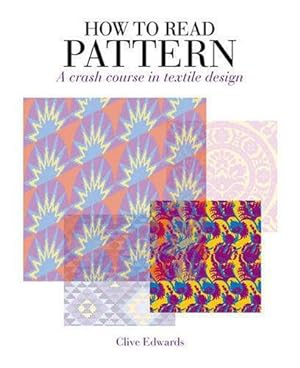 Bild des Verkufers fr How to Read Pattern: A Crash Course in Textile Design zum Verkauf von WeBuyBooks