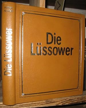 Die Lüssower. Geschichte und Geschichten eines mecklenburgischen Landstrichs.