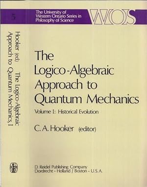 Bild des Verkufers fr The Logico-Algebraic approach to Quantum Mechanics Vol. I (= The University of Western Ontario Series in Philosophy of Science, Vol. 5) zum Verkauf von Antiquariat Carl Wegner