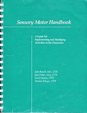 Seller image for Sensory Motor Handbook: A Guide for Implementing and Modifying Activities in the Classroom for sale by WeBuyBooks