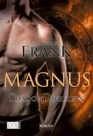 Shadowdwellers - Magnus: Roman. Deutsche Erstausgabe