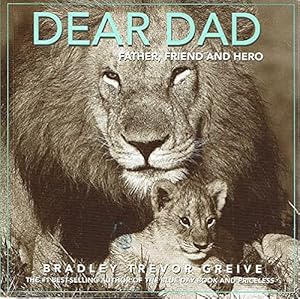 Imagen del vendedor de Dear Dad Father, Friend And Hero a la venta por WeBuyBooks