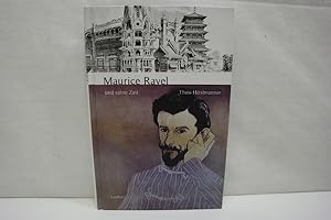 Bild des Verkufers fr Maurice Ravel und seine Zeit (= Groe Komponisten und ihre Zeit) zum Verkauf von Antiquariat Wilder - Preise inkl. MwSt.