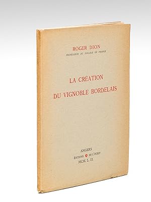 Bild des Verkufers fr La Cration du Vignoble bordelais [ Edition originale ] zum Verkauf von Librairie du Cardinal