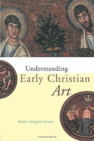 Bild des Verkufers fr Understanding Early Christian Art (Understanding the Ancient World) zum Verkauf von WeBuyBooks