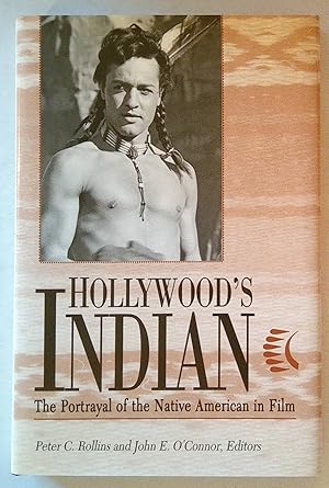 Hollywood's Indian | The Portrayal of Native Americans in Film