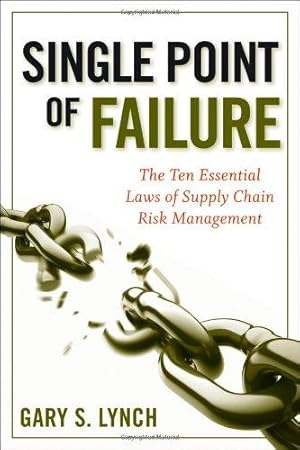 Seller image for Single Point of Failure: The 10 Essential Laws of Supply Chain Risk Management for sale by WeBuyBooks