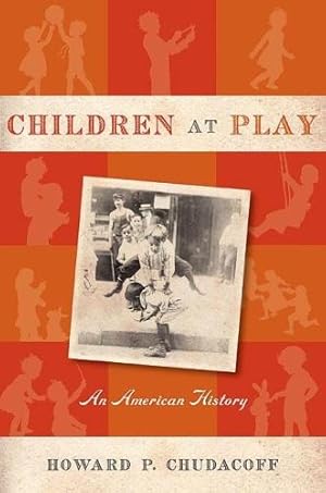 Seller image for Children at Play: An American History for sale by WeBuyBooks