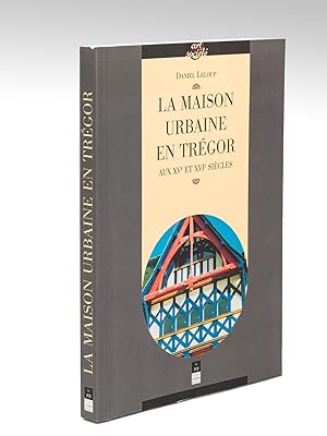 Bild des Verkufers fr La Maison urbaine en Trgor aux XVe et XVIe sicles zum Verkauf von Librairie du Cardinal