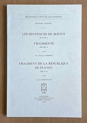 Les Sentences de Sextus (NH XII, 1), Fragments (NH XII, 3), suivi du Fragment de la République de...