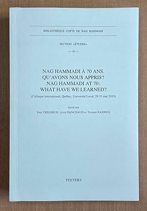 Nag Hammadi à 70 ans, qu'avons-nous appris  Nag Hammadi at 70, what have we learned  (Colloque in...