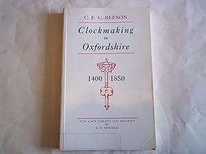 Immagine del venditore per Clockmaking in Oxfordshire, 1400-1850 venduto da Carmarthenshire Rare Books