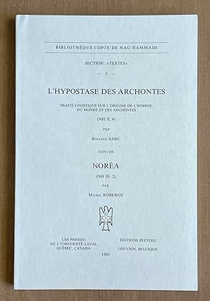 L'hypostase des archontes. Traité gnostique sur l'origine de l'homme, du monde et des archontes (...